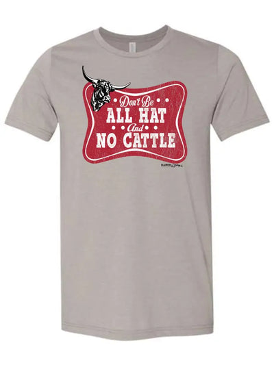 All Hat No Cattle Graphic Tee